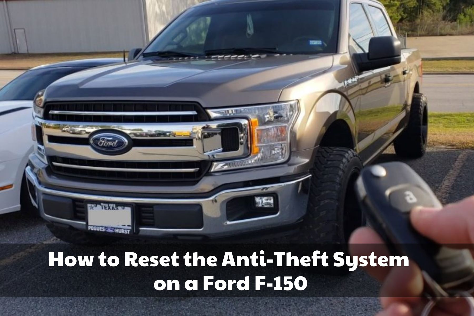 How to Reset Anti Theft System Ford F150: Quick and Easy Steps